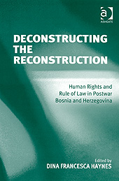Deconstructing-the-reconstruction.-Human-Rights-and-Rule-of-Law-in-Postwar-Bosnia-and-Herzegovina1