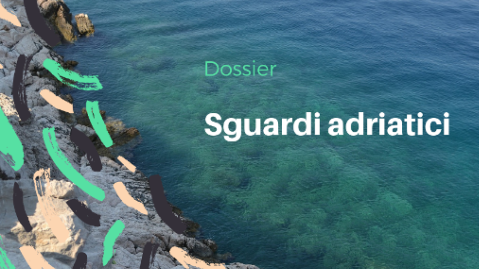 Dossier Sguardi adriatici